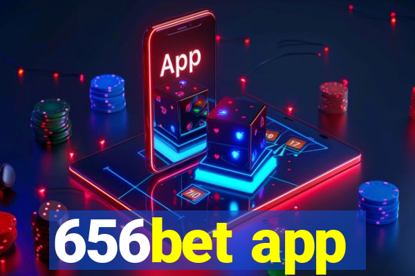 656bet app